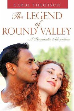 The Legend of Round Valley: A Romantic Adventure - Tillotson, Carol