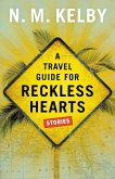 A Travel Guide for Reckless Hearts