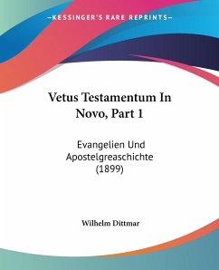 Vetus Testamentum In Novo, Part 1 - Dittmar, Wilhelm