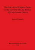 The Role of the Religious Sector in the Economy of Late Bronze Age Mycenaean Greece