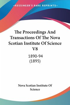The Proceedings And Transactions Of The Nova Scotian Institute Of Science V8