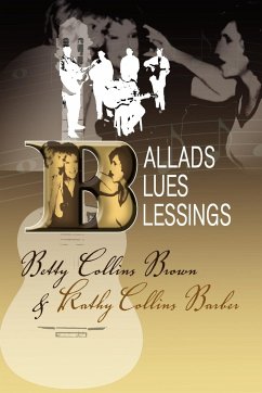Ballads, Blues, and Blessings - Barber, Kathy Collins; Brown, Betty Collins