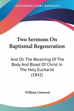 Two Sermons On Baptismal Regeneration