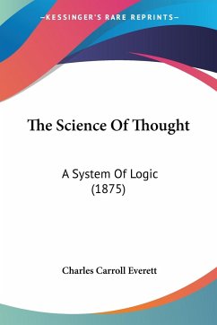 The Science Of Thought - Everett, Charles Carroll