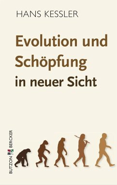 Evolution und Schöpfung in neuer Sicht (eBook, ePUB) - Kessler, Hans