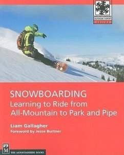 Snowboarding: Learning to Ride from All-Mountain to Park and Pipe - Gallagher, Liam