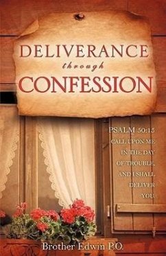 Deliverance Through Confession - Edwin P. O., Brother