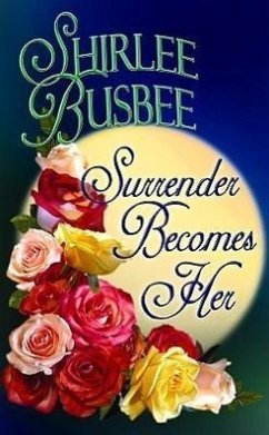 Surrender Becomes Her - Busbee, Shirlee