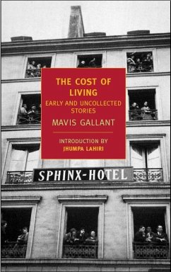 The Cost of Living: Early and Uncollected Stories - Gallant, Mavis