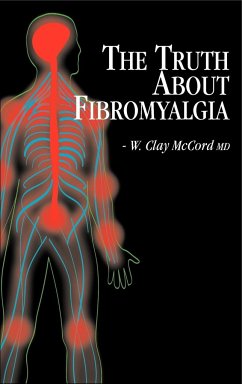 The Truth About Fibromyalgia - McCord, M. D. W. Clay