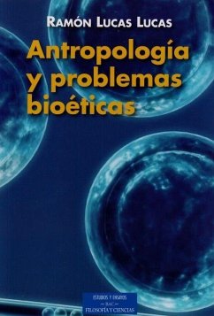 Antropología y problemas bioéticos - Lucas Lucas, Ramón