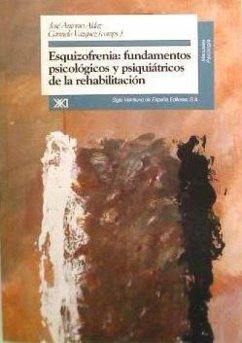 Esquizofrenia : fundamentos psicológicos y psiquiátricos de la rehabilitación - Aldaz Armendáriz, José Antonio; Vázquez, Carmelo