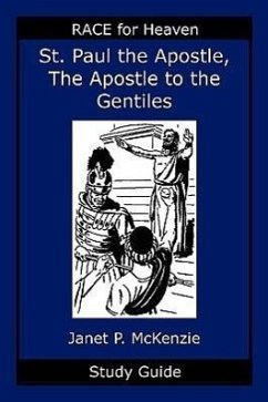 Saint Paul the Apostle, the Story of the Apostle to the Gentiles Study Guide - McKenzie, Janet P