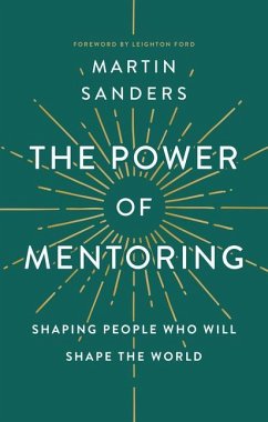 The Power of Mentoring - Sanders, Martin