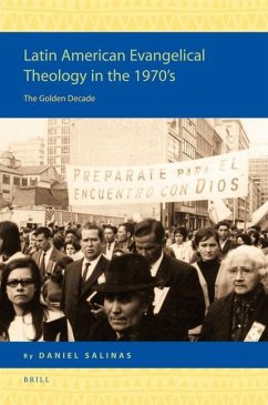 Latin American Evangelical Theology in the 1970's - Salinas, Daniel
