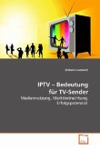 IPTV - Bedeutung für TV-Sender