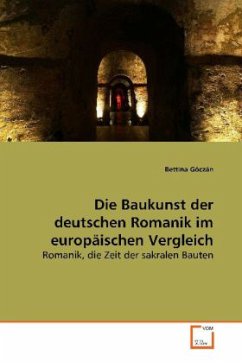 Die Baukunst der deutschen Romanik im europäischen Vergleich - Góczán, Bettina