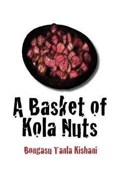 A Basket of Kola Nuts - Kishani, Bongasu Tanla