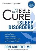 The New Bible Cure for Sleep Disorders: Ancient Truths, Natural Remedies, and the Latest Findings for Your Health Today