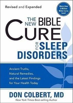 The New Bible Cure for Sleep Disorders: Ancient Truths, Natural Remedies, and the Latest Findings for Your Health Today - Colbert, Don