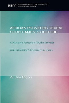 African Proverbs Reveal Christianity in Culture - Moon, W. Jay