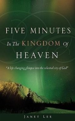 Five Minutes in the Kingdom of Heaven - Lee, Janet