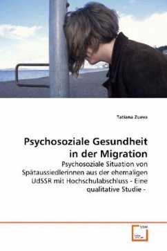 Psychosoziale Gesundheit in der Migration - Zueva, Tatiana