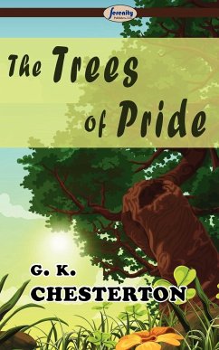 The Trees of Pride - Chesterton, Gilbert Keith