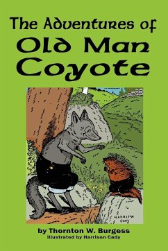 The Adventures of Old Man Coyote - Burgess, Thornton W.