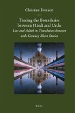 Tracing the Boundaries Between Hindi and Urdu: Lost and Added in Translation Between 20th Century Short Stories [With CD (Audio)]