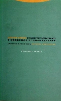 Constitucionalismo y derechos fundamentales - Grimm, Dieter