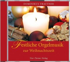 Festliche Orgelmusik zur Weihnachtszeit - Trautner, Dominikus