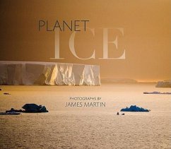 Planet Ice: A Climate for Change - Martin, James