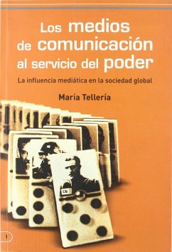 Los medios de comunicación al servicio del poder - Tellería Chávarri, María