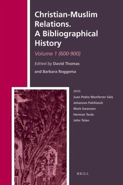 Christian-Muslim Relations. a Bibliographical History. Volume 1 (600-900) - Thomas, David / Roggema, Barbara (Hrsg.)