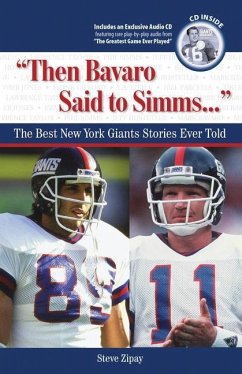 Then Bavaro Said to Simms. . .: The Best New York Giants Stories Ever Told [With CD (Audio)] - Zipay, Steve
