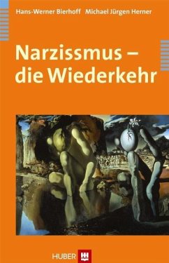Narzissmus - die Wiederkehr - Bierhoff, Hans-Werner;Herner, Michael J.
