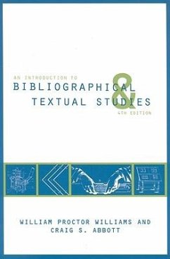 An Introduction to Bibliographical and Textual Studies - Abbott, Craig S.