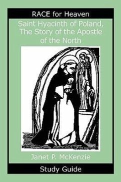 Saint Hyacinth of Poland, the Story of the Apostle of the North Study Guide - McKenzie, Janet P