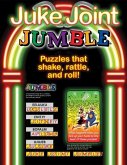Juke Joint Jumble(r): Puzzles That Shake, Rattle, and Roll!