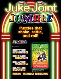 Juke Joint Jumble(r): Puzzles That Shake, Rattle, and Roll! - Tribune Media Services