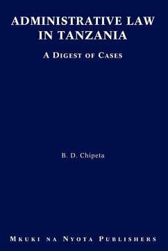 Administrative Law in Tanzania. A Digest of Cases - Chipeta, B. D.