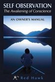 Self Observation: The Awakening of Conscience: An Owner's Manual
