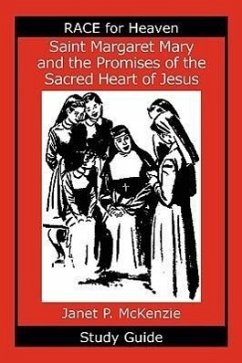 Saint Margaret Mary and the Promises of the Sacred Heart of Jesus Study Guide - McKenzie, Janet P