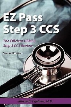 EZ Pass Step 3 Ccs: The Efficient USMLE Step 3 CCS Review - Esfahane, Alireza B