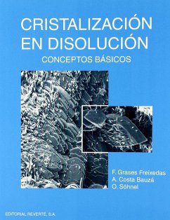 Cristalización en disolución : conceptos básicos - Grases Freixedas, Feliciano; Costa-Bauzá, Antònia; Söhnel, Otakar