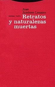 Retratos y naturalezas muertas - Jiménez Lozano, José