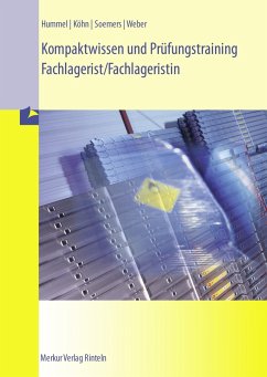 Kompaktwissen und Prüfungstraining Fachlagerist/Fachlageristin - Hummel, Christof;Köhn, Holger;Soemers, Jens
