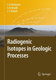 Radiogenic Isotopes in Geologic Processes - Rasskazov, Sergei V.;Brandt, Sergei B.;Brandt, Ivan S.