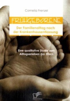 Frühgeborene: Der Familienalltag nach der Krankenhausentlassung - Frenzel, Cornelia